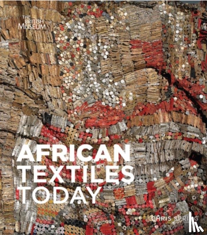 Spring, Chris - African Textiles Today
