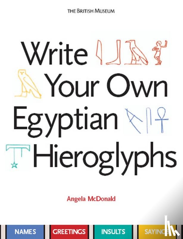 McDonald, Angela - Write Your Own Egyptian Hieroglyphs