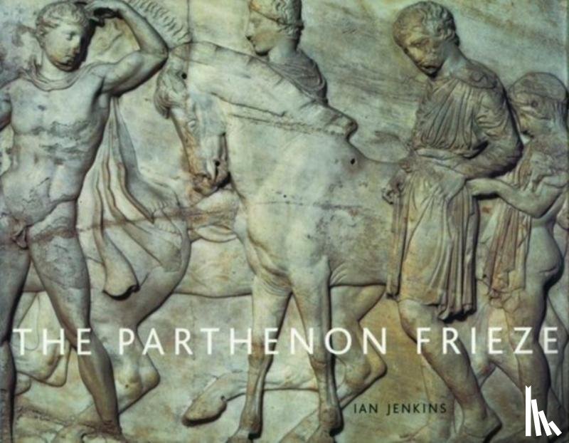 Jenkins, Ian - The Parthenon Frieze