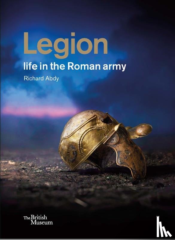 Abdy, Richard - Legion: life in the Roman army