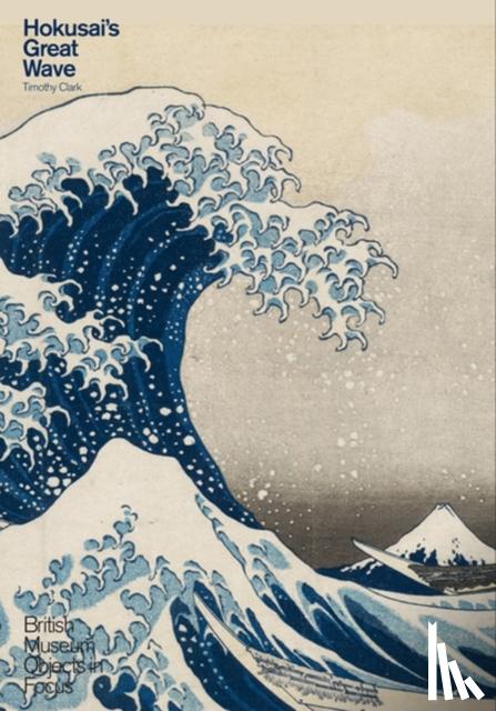 Clark, Timothy - Hokusai's Great Wave