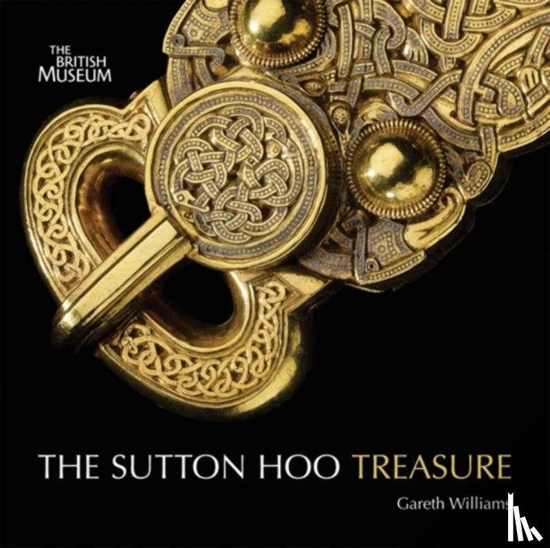 Williams, Gareth - Treasures from Sutton Hoo