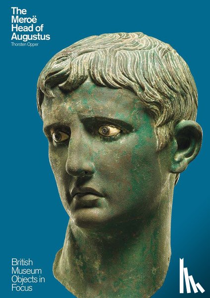 Opper, Thorsten - The Meroë Head of Augustus
