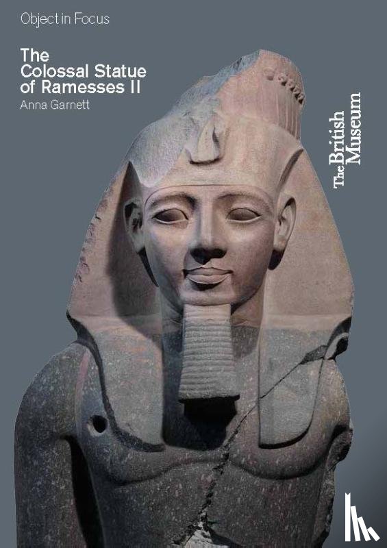 Garnett, Anna - The Colossal Statue of Ramesses II