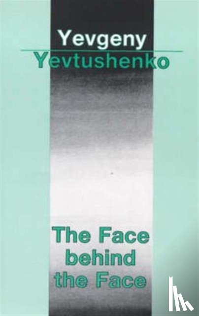 Yevtushenko, Yevgeny Aleksandrovich - The Face Behind the Face