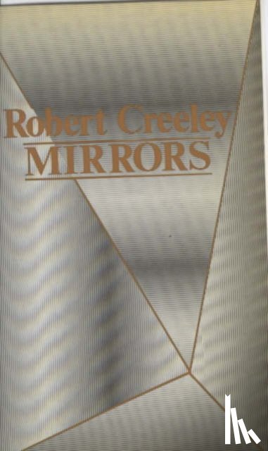 Creeley, Robert - Mirrors