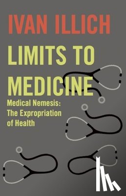 Illich, Ivan - Limits to Medicine
