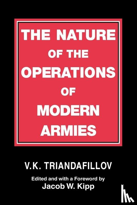 Triandafillov, V.K. - The Nature of the Operations of Modern Armies