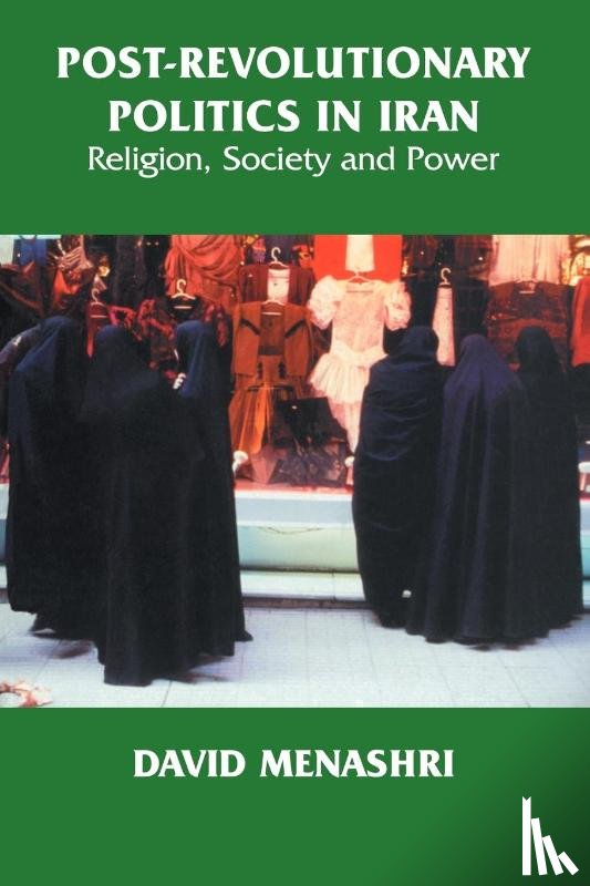 Menashri, David - Post-Revolutionary Politics in Iran