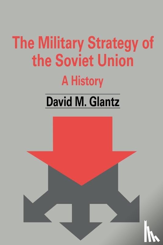 Glantz, David M. - The Military Strategy of the Soviet Union