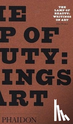Evans, Joan, Ruskin, John - The Lamp of Beauty