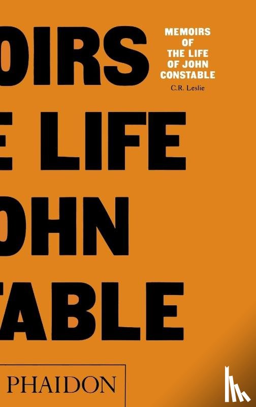 Leslie, C R - Memoirs of the Life of John Constable