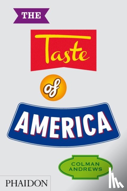 Andrews, Colman - The Taste of America