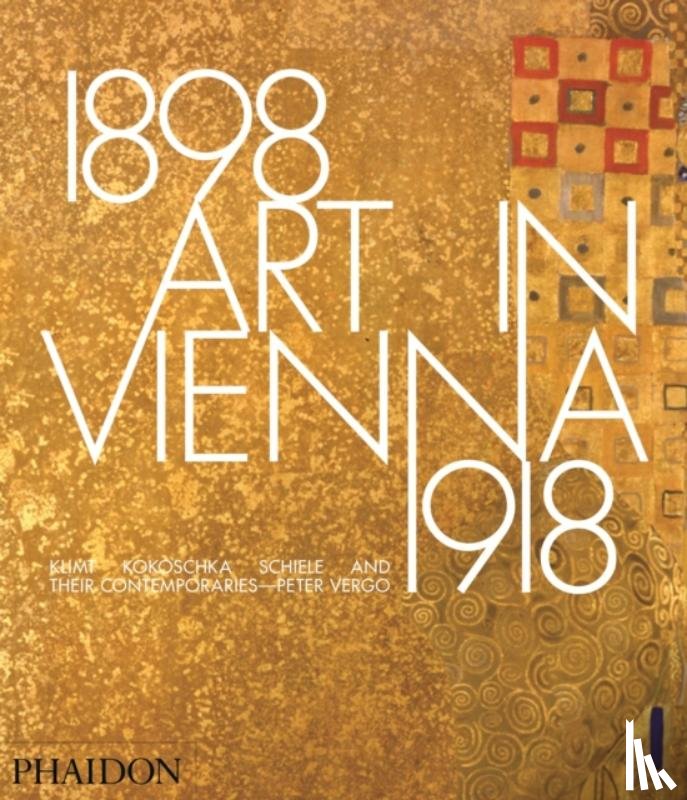 Vergo, Peter - Art in Vienna 1898-1918