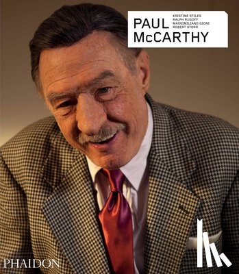 Stiles, Kristine, Rugoff, Ralph, Gioni, Massimiliano - Paul McCarthy