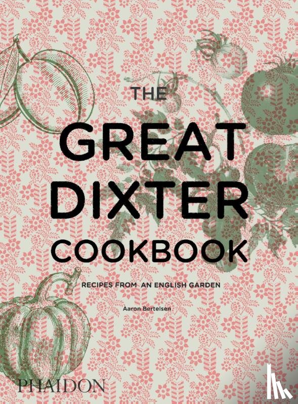 Bertelsen, Aaron - The Great Dixter Cookbook
