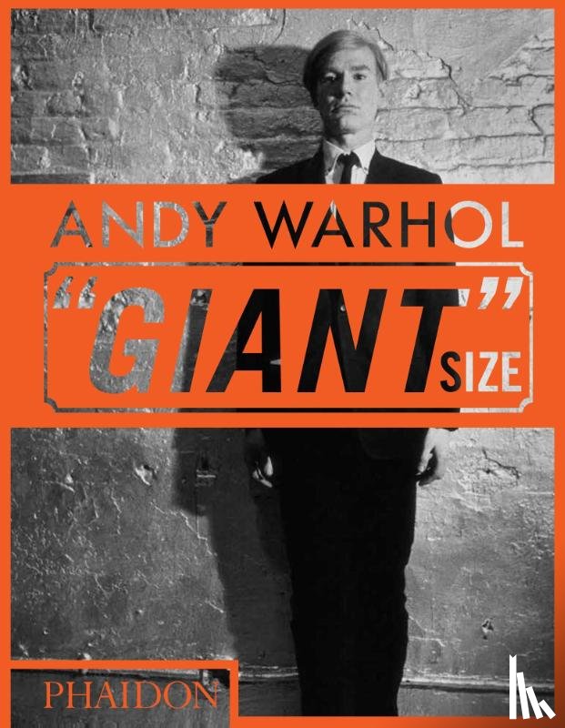 Phaidon Editors, Hickey, Dave - Andy Warhol "Giant" Size