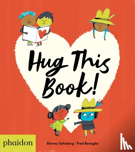 Barney Saltzberg - Hug this Book!