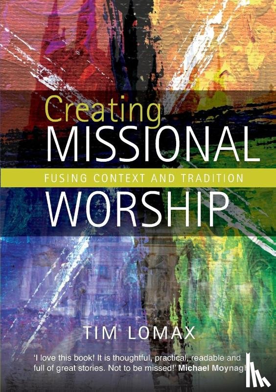 Tim Lomax - Creating Missional Worship
