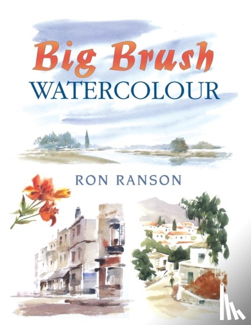 Ranson, Ron (Author) - Big Brush Watercolor