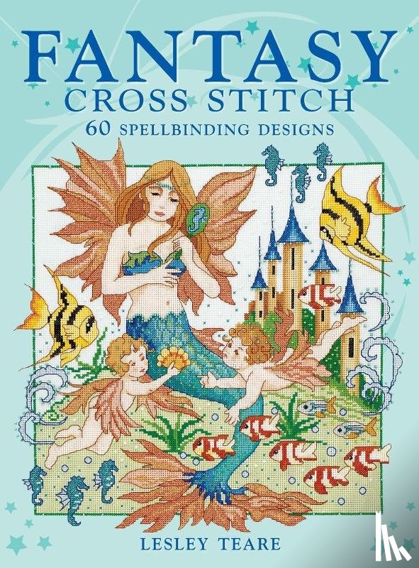 Teare, Lesley (Author) - Fantasy Cross Stitch