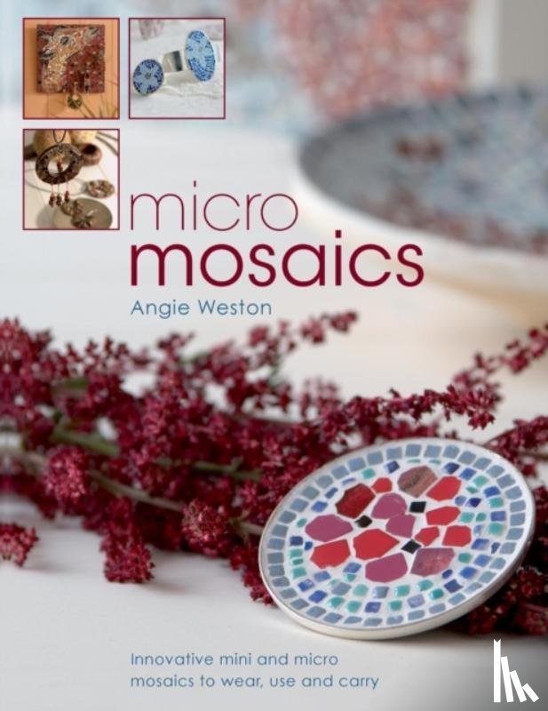 Weston, Angie (Author) - Micro Mosaics