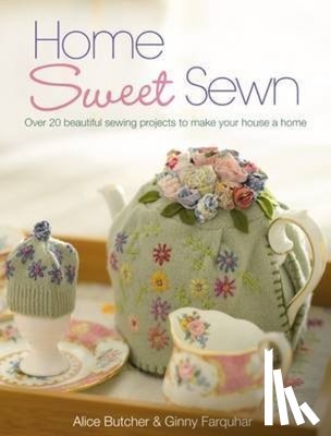 Butcher, Alice, Alice, Butcher, Farquhar, Ginny - Home Sweet Sewn
