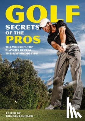 Lennard, Duncan (External Editor) - Golf Secrets of the Pros