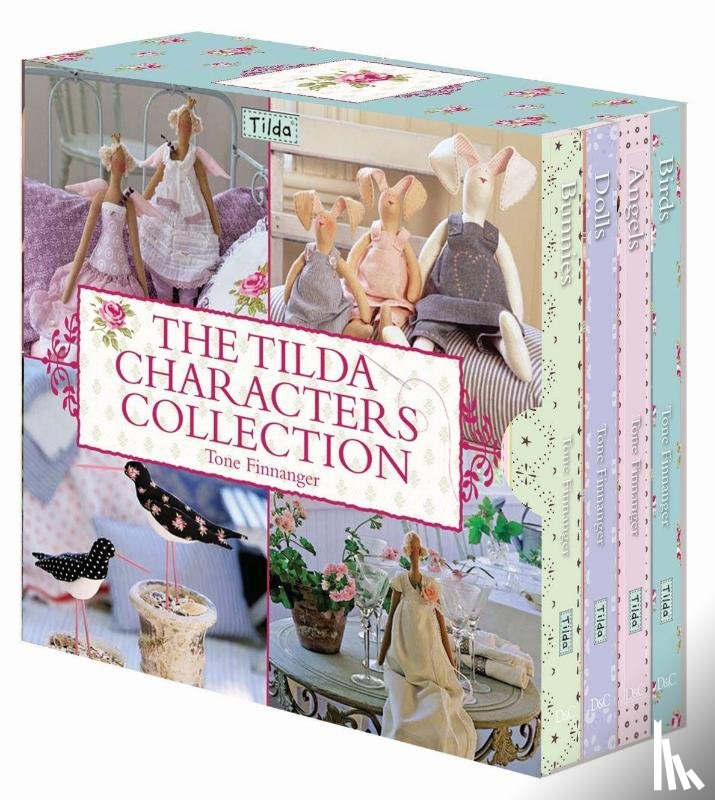 Finnanger, Tone (Author) - The Tilda Characters Collection: Birds, Bunnies, Angels and Dolls