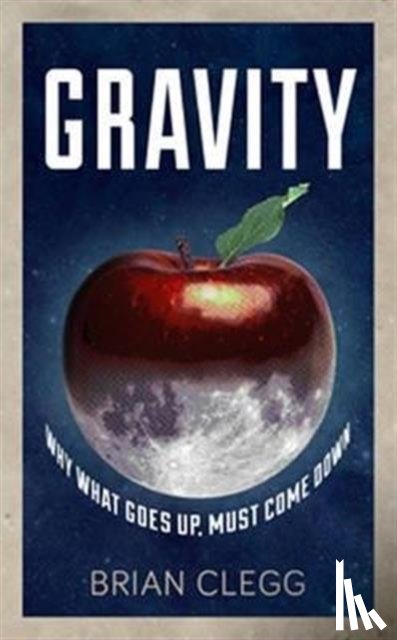 Clegg, Brian - Gravity