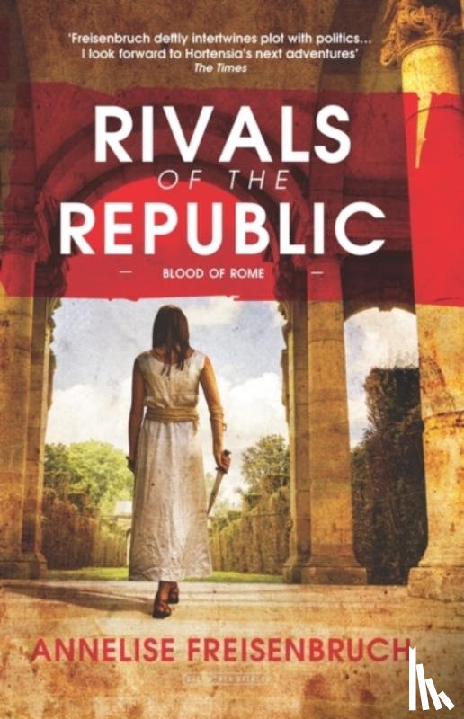 Freisenbruch, Annelise - Rivals of the Republic