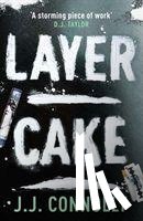 Connolly, J. J. - Layer Cake