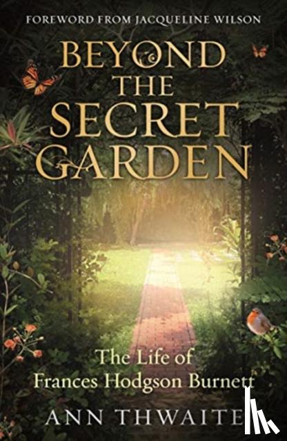Thwaite, Ann - Beyond the Secret Garden