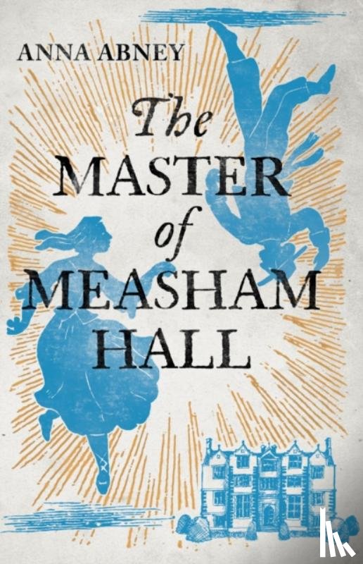Abney, Anna - The Master of Measham Hall