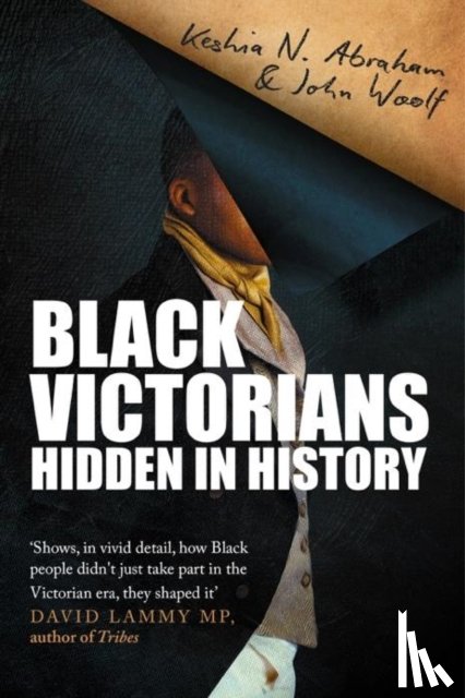 N. Abraham, Keshia, Woolf, John - Black Victorians