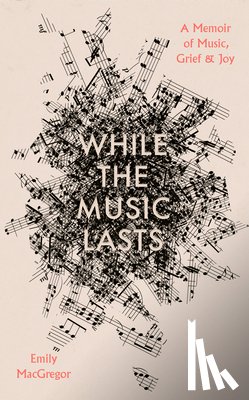 MacGregor, Emily - While the Music Lasts