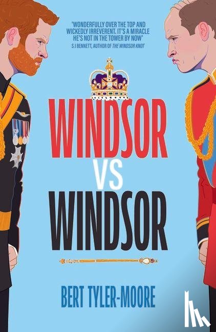 Tyler-Moore, Bert - Windsor vs Windsor: inspired by Channel 4’s hit comedy The Windsors