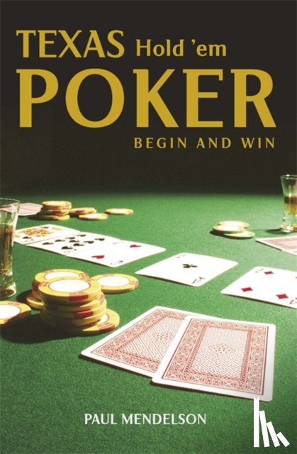Mendelson, Paul - Texas Hold 'Em Poker: Begin and Win