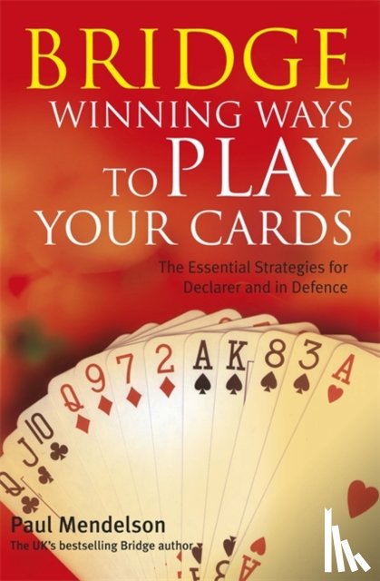 Mendelson, Paul - Bridge: Winning Ways to Play Your Cards