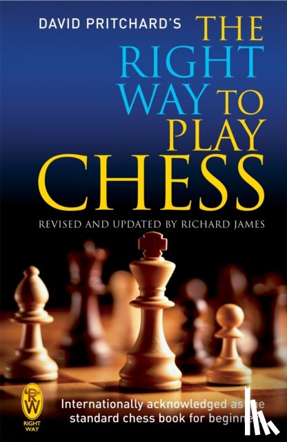 Pritchard, David - The Right Way to Play Chess