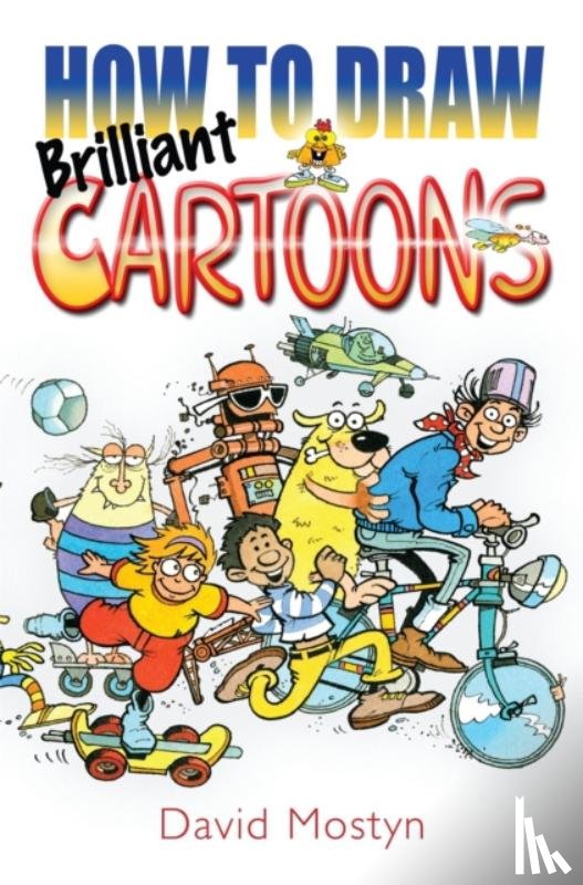 Mostyn, David - How to Draw Brilliant Cartoons