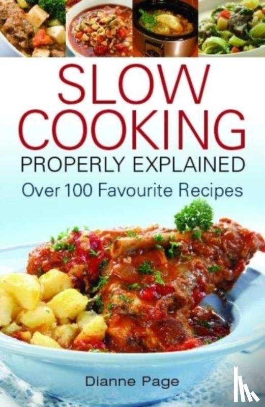 Page, Dianne - Slow Cooking Properly Explained