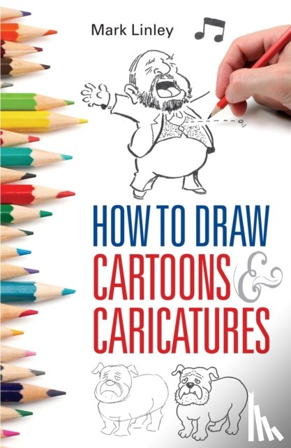 Linley, Mark - How To Draw Cartoons and Caricatures