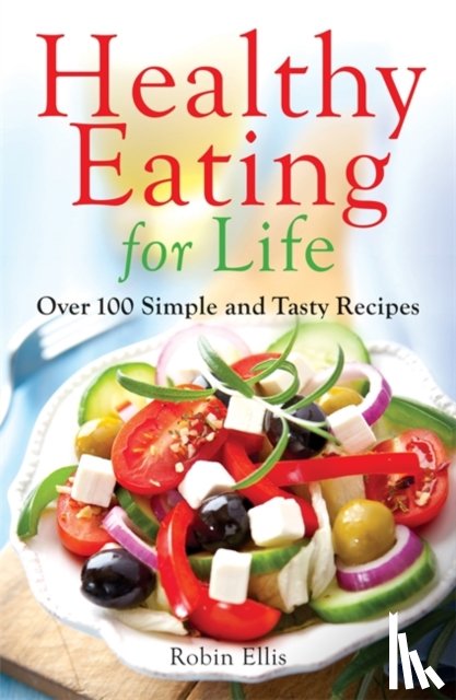 Ellis, Robin - Healthy Eating for Life