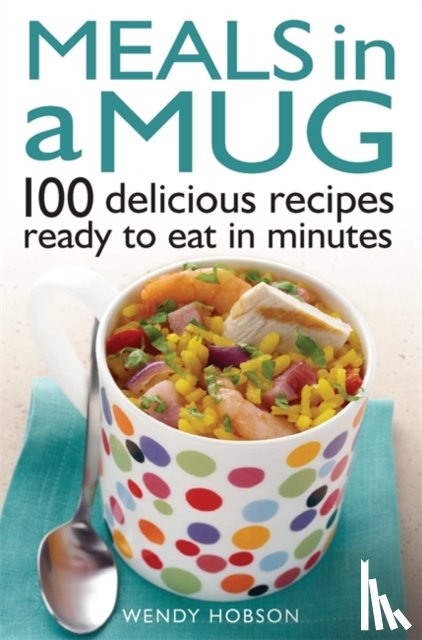 Hobson, Wendy - Meals in a Mug