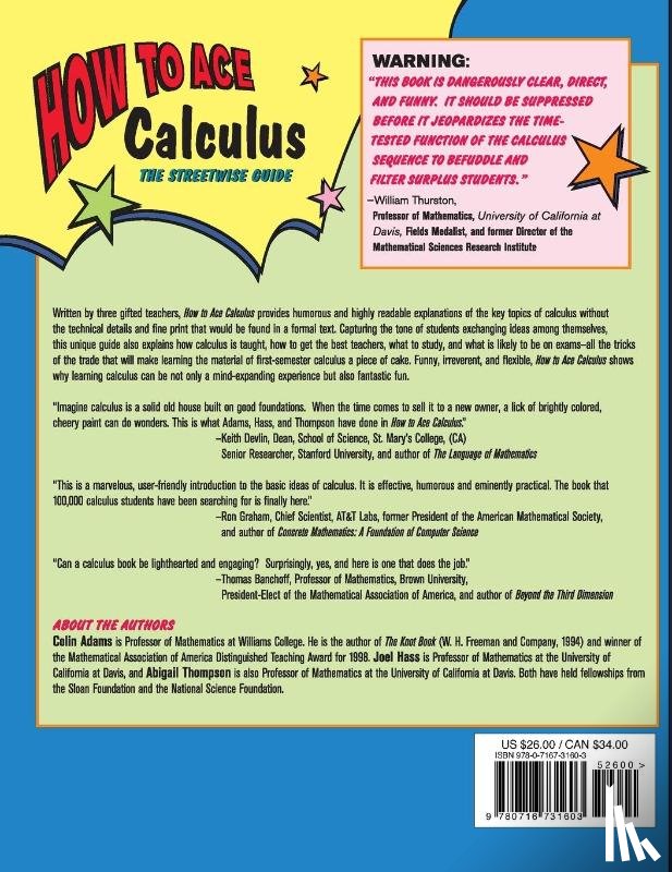 Adams, Colin C., Hass, Joel (Professor of Mathematics, Thompson, Abigail (Associate Professor of Mathematics - How to Ace Calculus