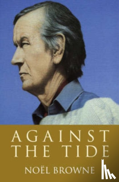 Browne, Noel - Against the Tide