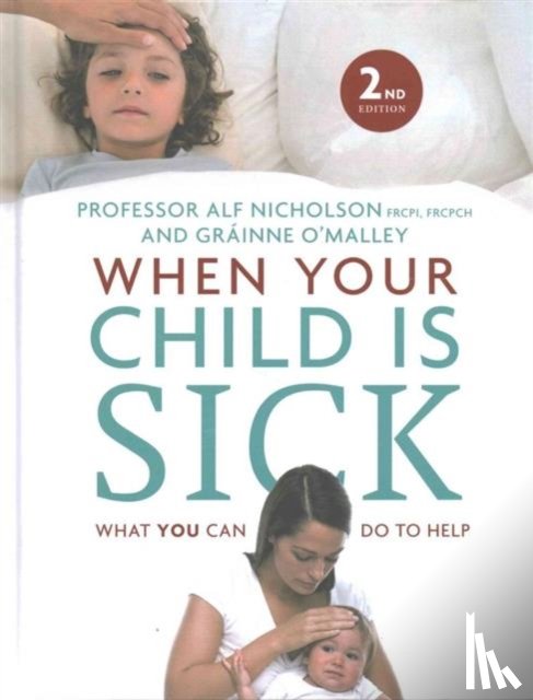Nicholson, Prof. Alf, O'Malley, Grainne - When Your Child Is Sick