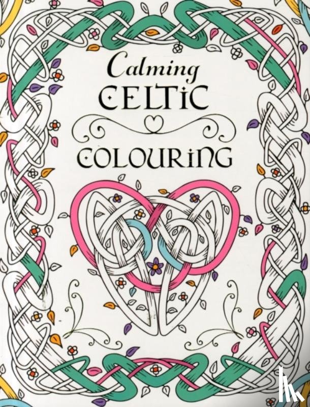 Potter, Tony (Teapot Press) - Calming Celtic Colouring