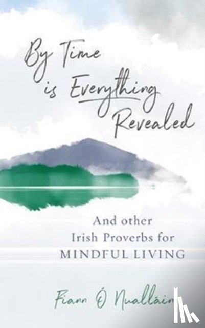 O Nuallain, Fiann - By Time is Everything Revealed